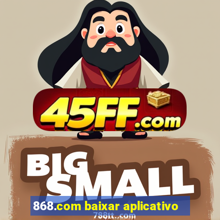 868.com baixar aplicativo